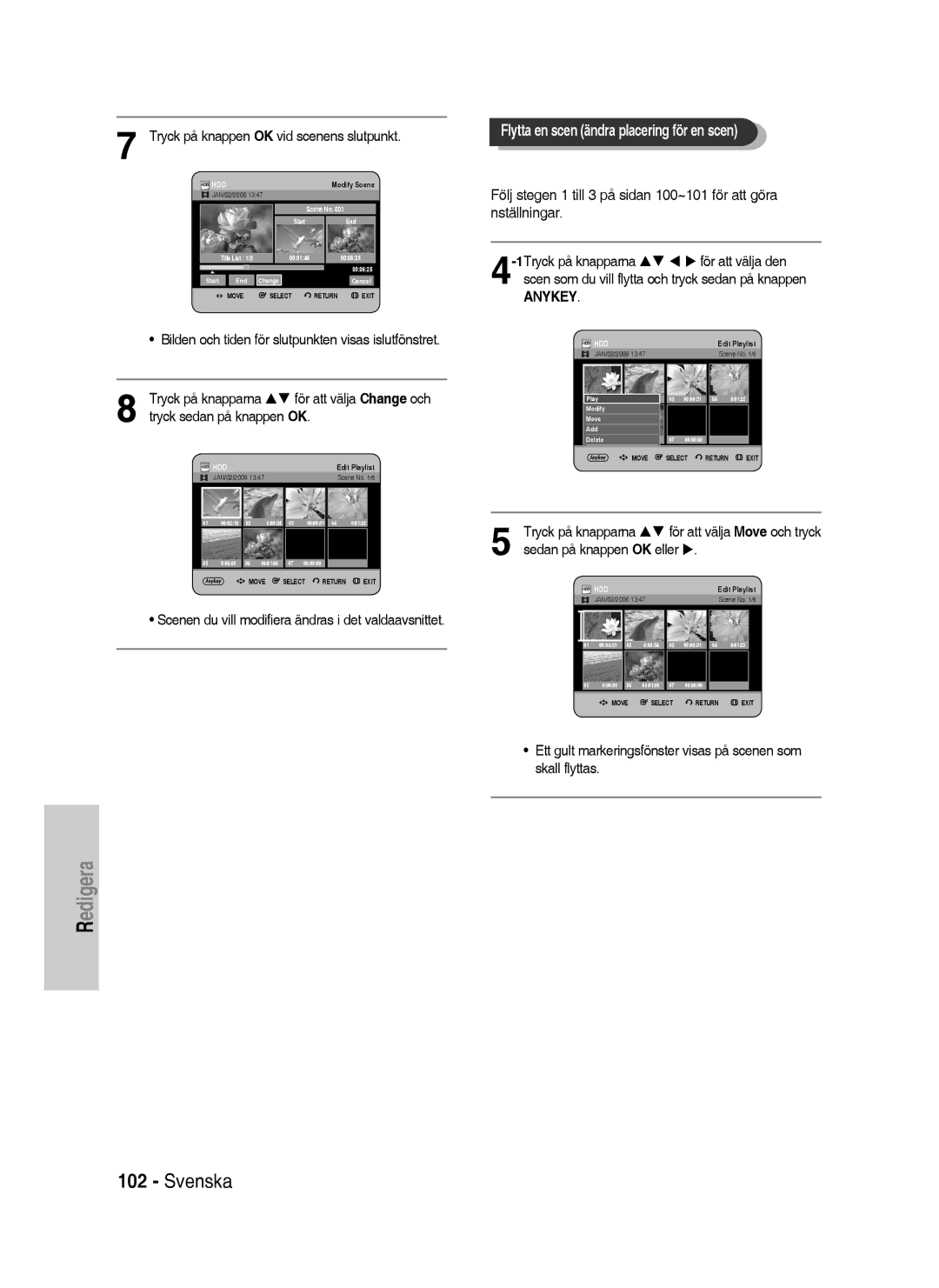 Samsung DVD-HR738/XEE manual Flytta en scen ändra placering för en scen, Tryck på knappen OK vid scenens slutpunkt 