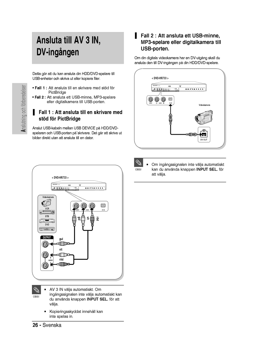 Samsung DVD-HR738/XEE manual Ansluta till AV 3 DV-ingången, Stöd för PictBridge, Fall 1 Att ansluta till en skrivare med 