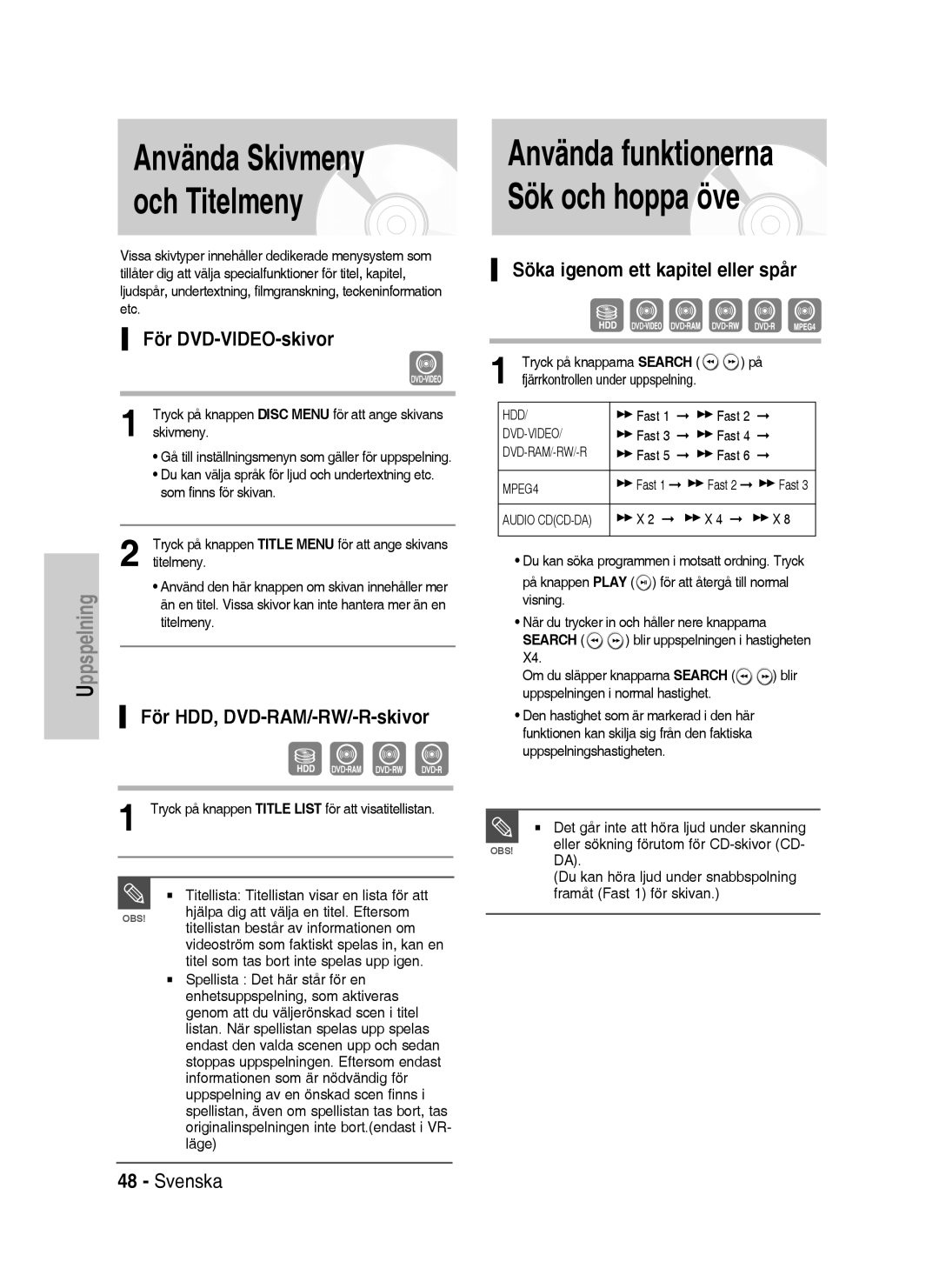 Samsung DVD-HR738/XEE manual För DVD-VIDEO-skivor, För HDD, DVD-RAM/-RW/-R-skivor, Söka igenom ett kapitel eller spår 