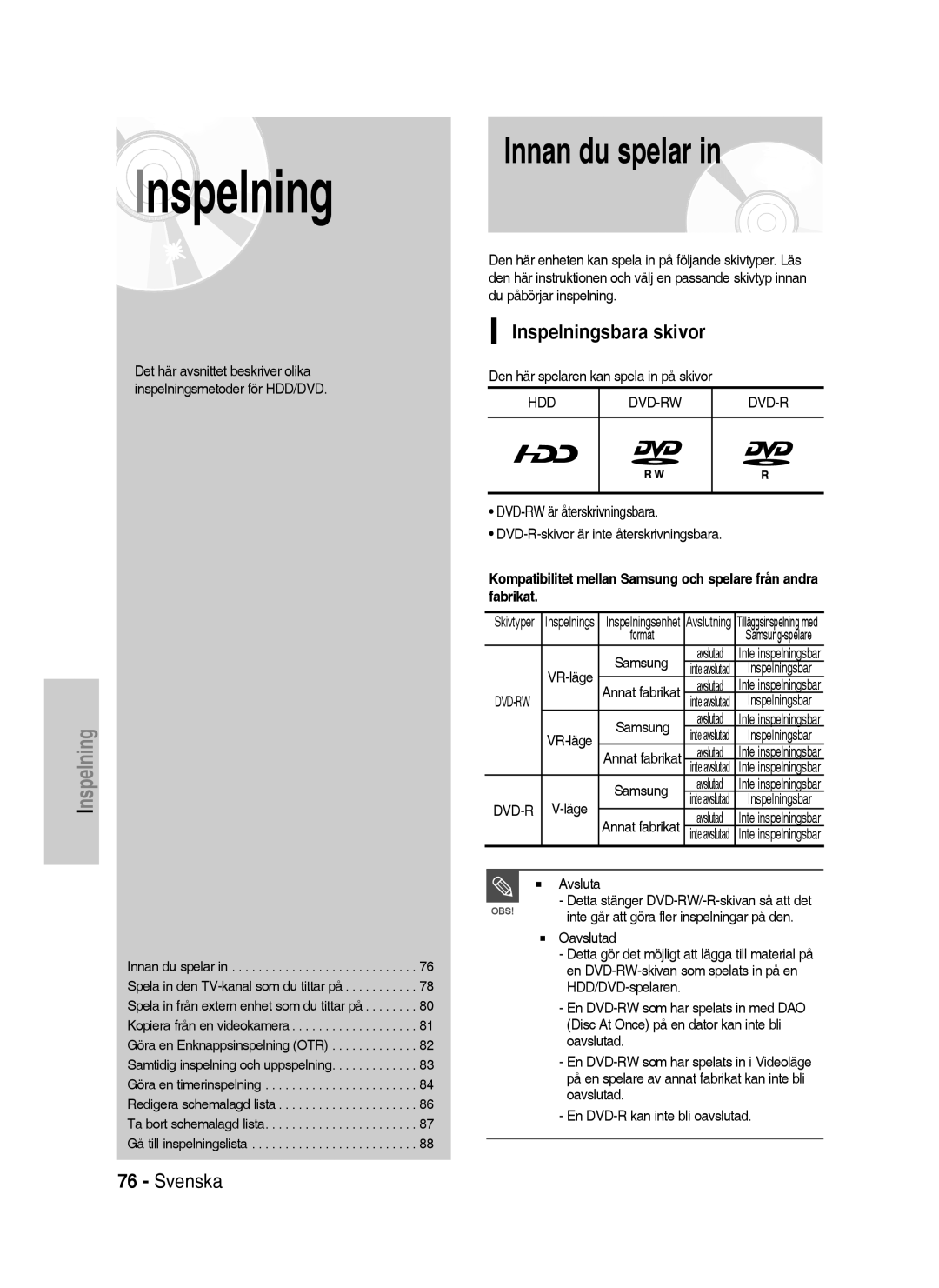 Samsung DVD-HR738/XEE manual Innan du spelar, Inspelningsbara skivor, Den här spelaren kan spela in på skivor, Hdd Dvd-Rw 