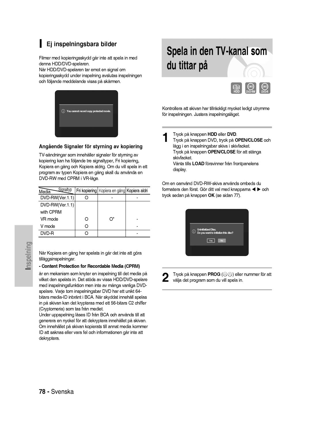 Samsung DVD-HR738/XEE manual Spela in den TV-kanal som du tittar på, Ej inspelningsbara bilder 