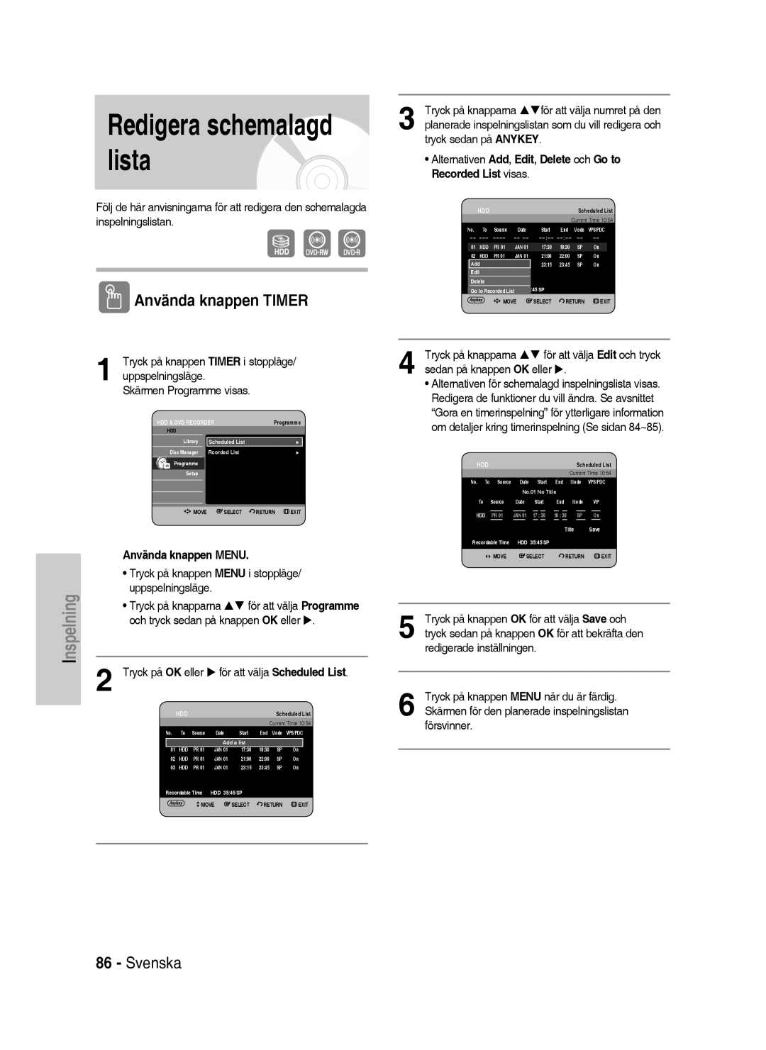 Samsung DVD-HR738/XEE manual Tryck på OK eller, Tryck på knapparna För att välja Programme, För att välja Scheduled List 