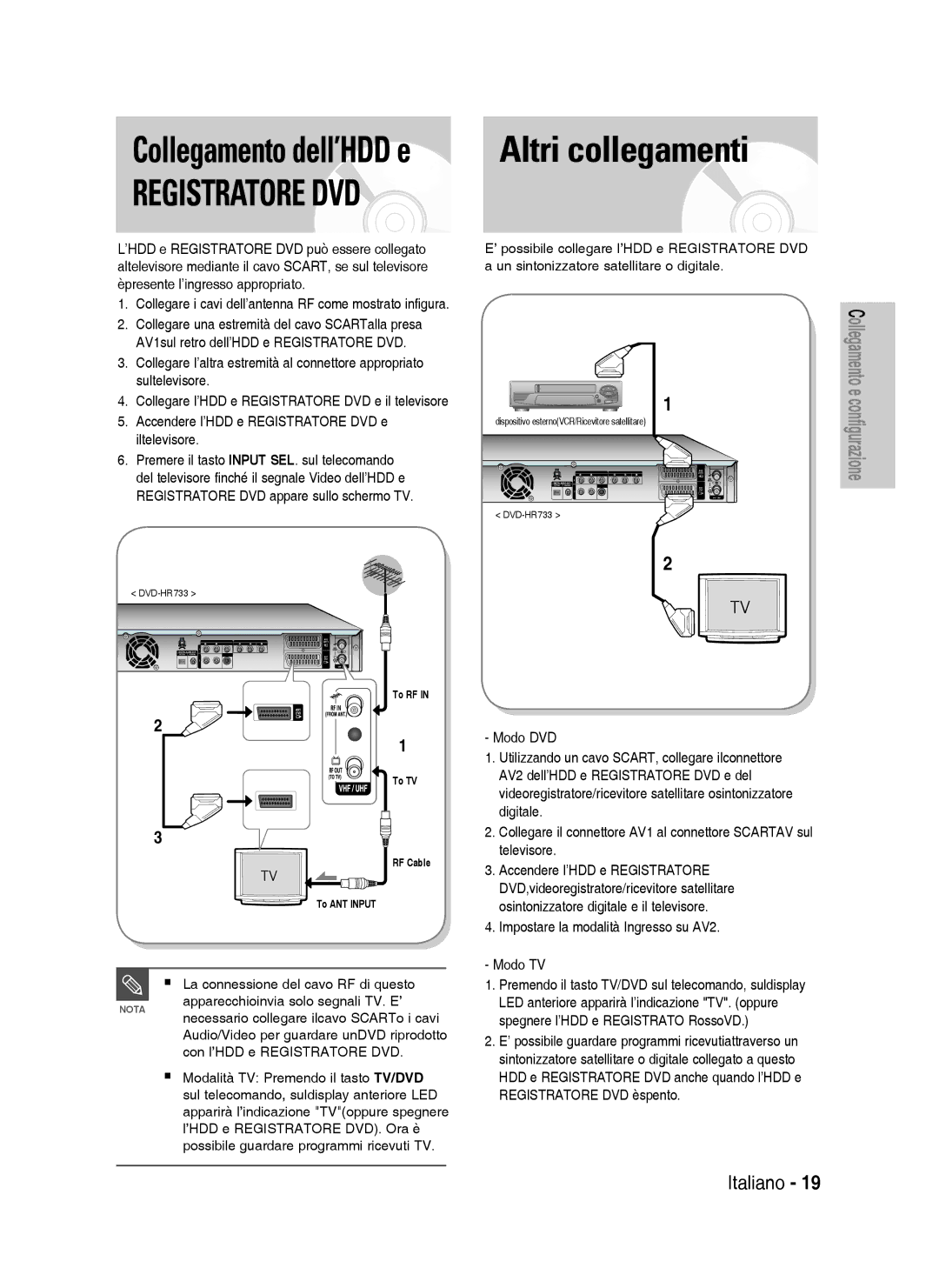 Samsung DVD-HR738/XET manual Accendere l’HDD e Registratore DVD e iltelevisore, Con l’HDD e Registratore DVD, Modo DVD 