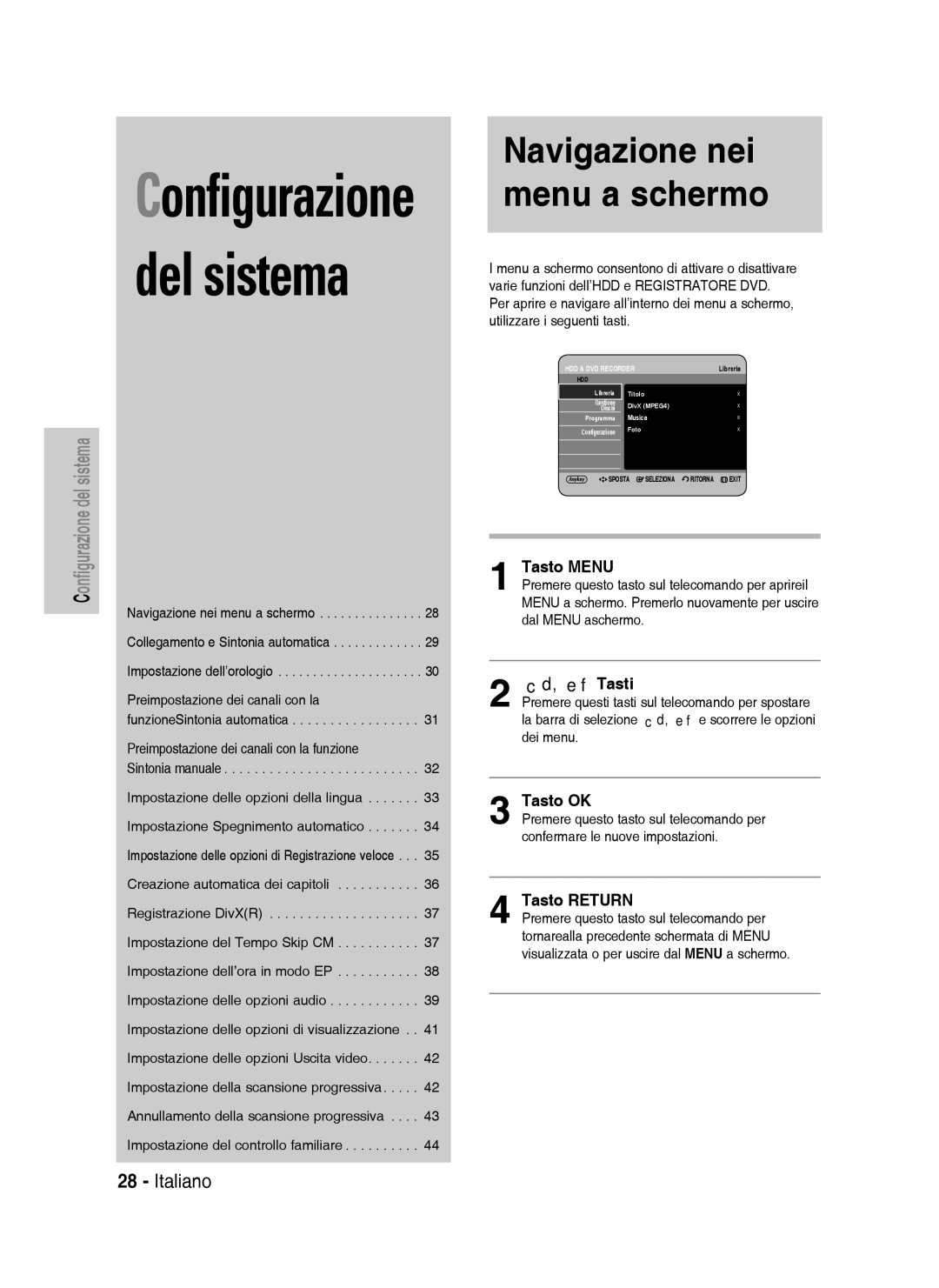 Samsung DVD-HR738/XEF, DVD-HR738/XET manual Navigazione nei menu a schermo, Tasto Menu, Tasti, Tasto OK, Tasto Return 