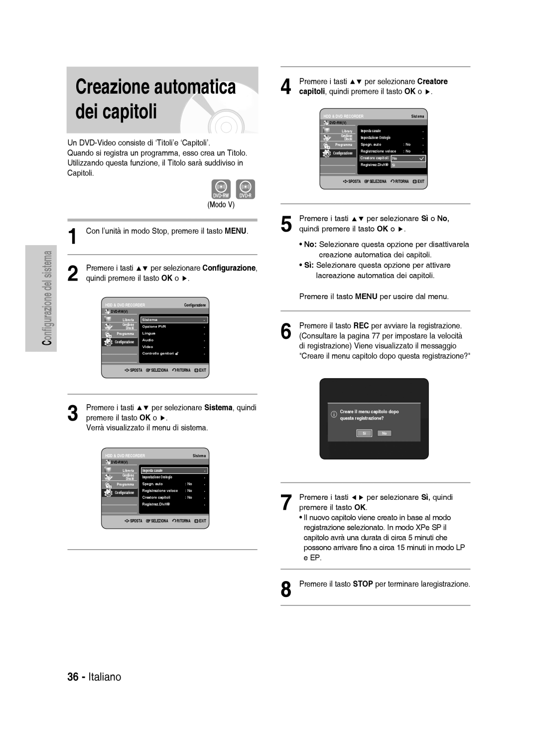 Samsung DVD-HR738/XEF Premere il tasto OK o Verrà visualizzato il menu di sistema, Capitoli, quindi premere il tasto OK o 