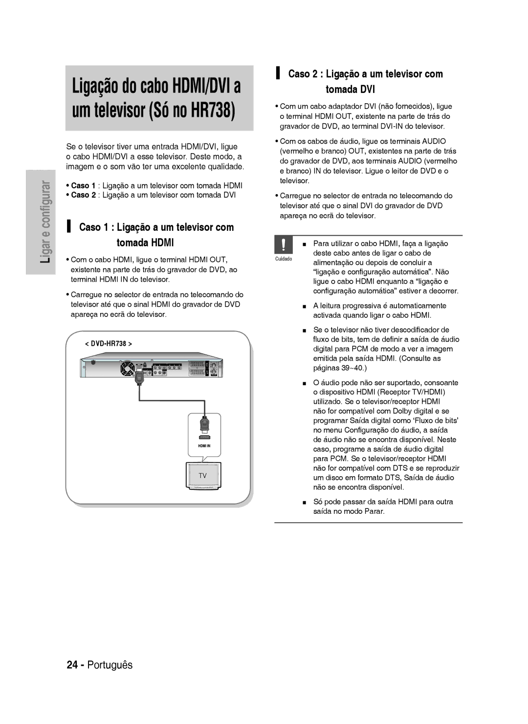 Samsung DVD-HR738/XEC manual Caso 1 Ligação a um televisor com tomada Hdmi, Caso 2 Ligação a um televisor com tomada DVI 