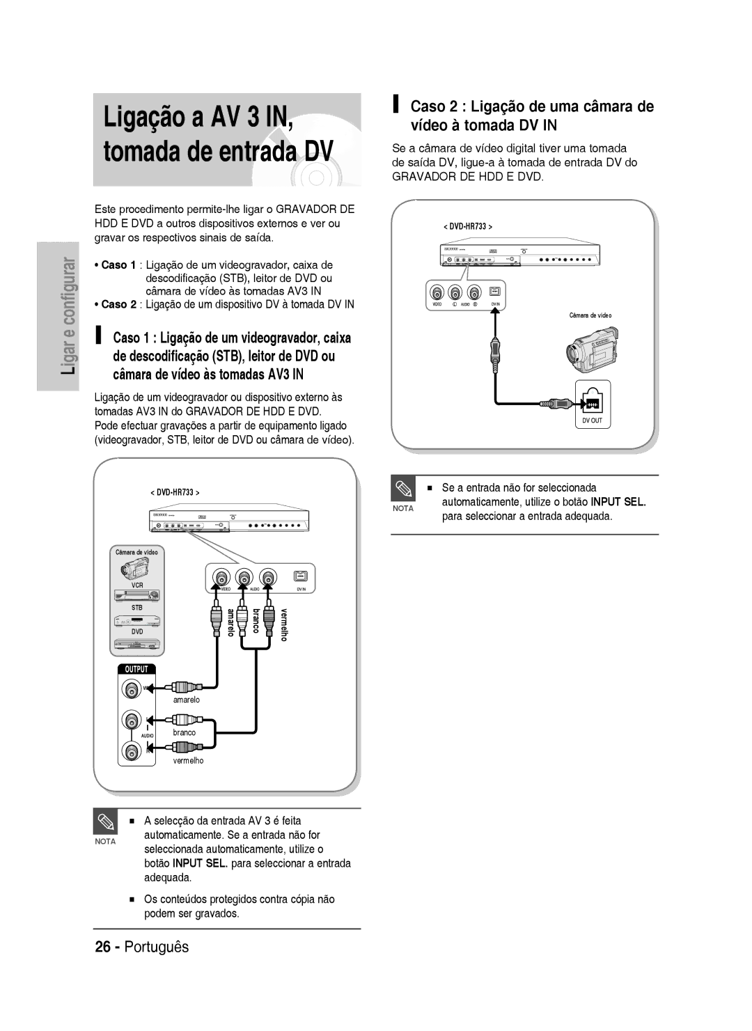 Samsung DVD-HR733/XEG, DVD-HR738/XEG Caso 2 Ligação de uma câmara de vídeo à tomada DV, Câmara de vídeo às tomadas AV3 