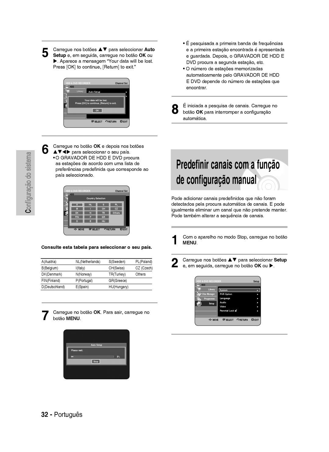 Samsung DVD-HR733/XEU manual Setup e, em seguida, carregue no botão OK ou, Aparece a mensagem Your data will be lost 