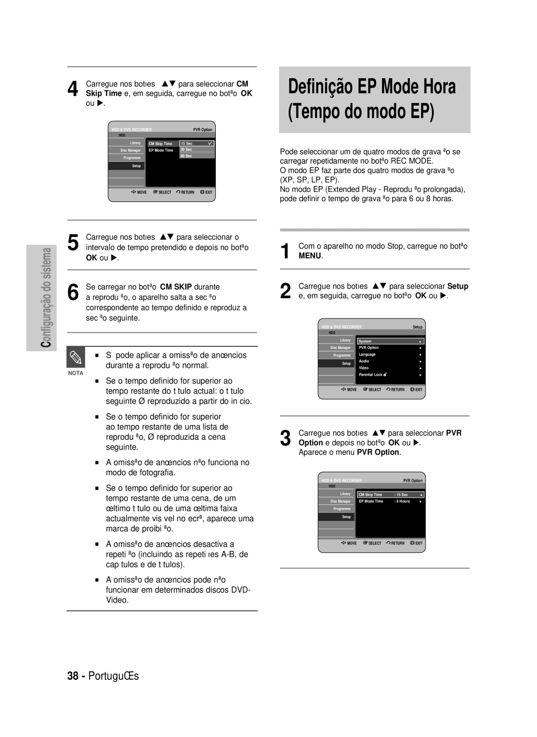 Samsung DVD-HR738/XEC, DVD-HR738/XEG, DVD-HR733/XEG, DVD-HR733/EUR Option e depois no botão OK ou, Aparece o menu PVR Option 