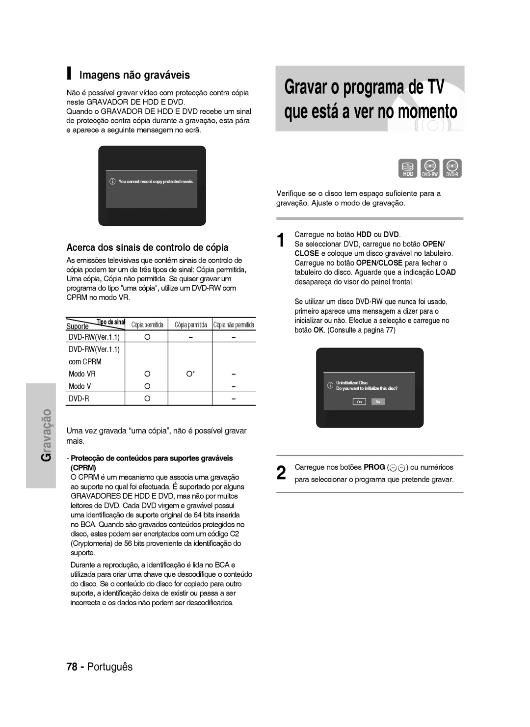 Samsung DVD-HR733/XEC, DVD-HR738/XEG, DVD-HR733/XEG Imagens não graváveis, Acerca dos sinais de controlo de cópia, Mais 