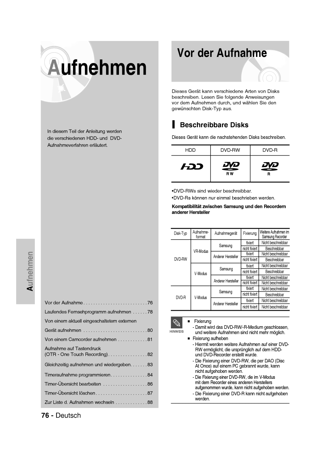 Samsung DVD-HR738/XEG Beschreibbare Disks, Aufnahme auf Tastendruck, Dieses Gerät kann die nachstehenden Disks beschreiben 