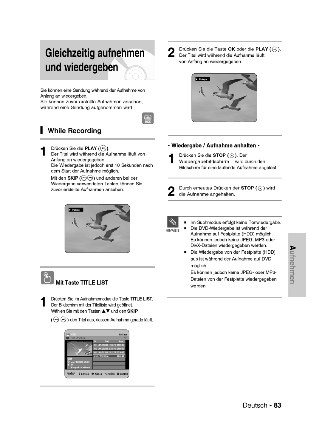 Samsung DVD-HR738/XEB manual Gleichzeitig aufnehmen und wiedergeben, While Recording, Wiedergabe / Aufnahme anhalten 