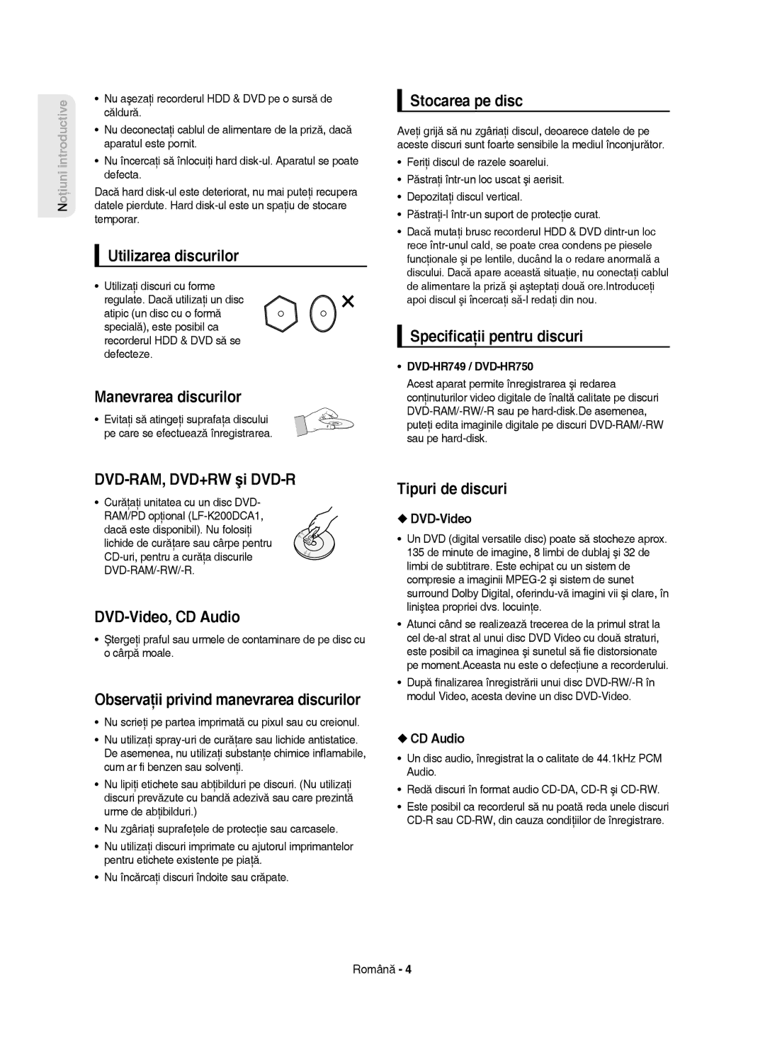 Samsung DVD-HR750/AUS manual Utilizarea discurilor, Manevrarea discurilor, Stocarea pe disc, Speciﬁcaţii pentru discuri 