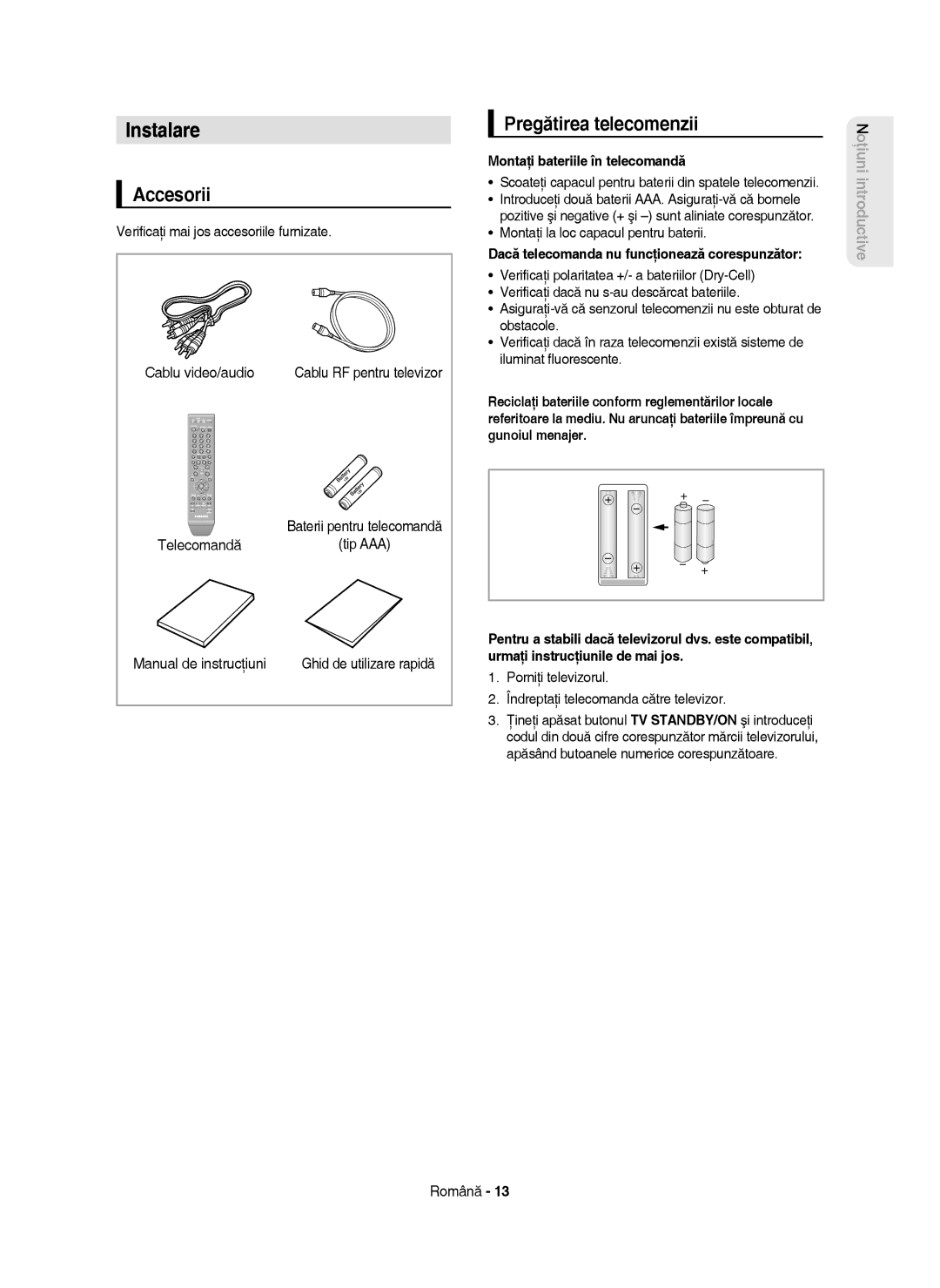 Samsung DVD-HR750/EUR, DVD-HR750/AUS manual Instalare, Accesorii, Pregătirea telecomenzii, Montaţi bateriile în telecomandă 