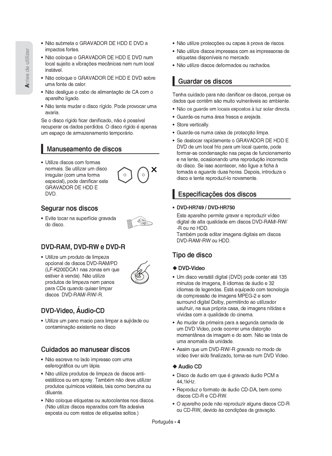 Samsung DVD-HR749/XEC manual Manuseamento de discos, Segurar nos discos, Guardar os discos, Especiﬁcações dos discos 