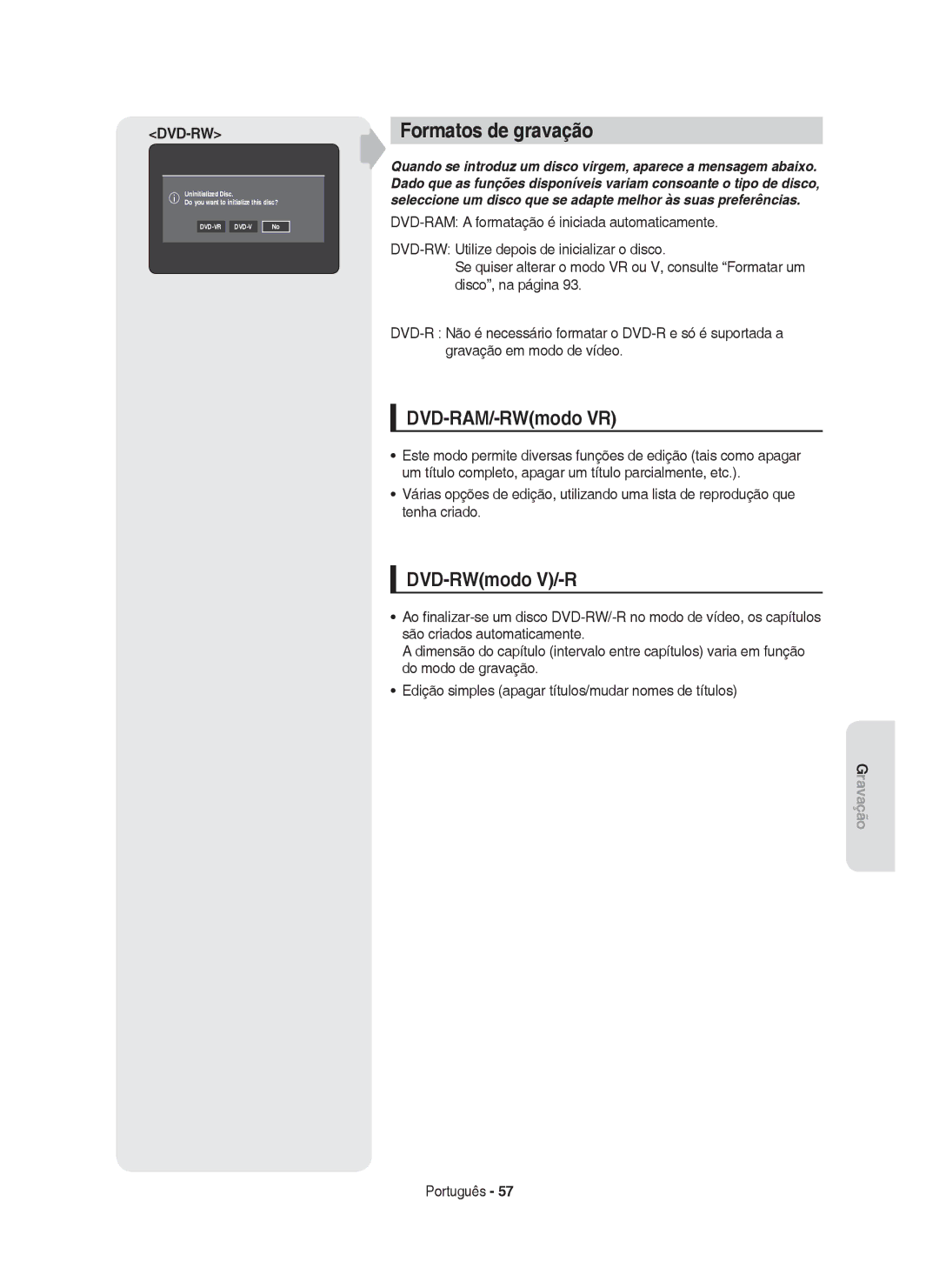 Samsung DVD-HR750/EUR, DVD-HR749/XEC, DVD-HR750/XEC manual Formatos de gravação, DVD-RAM/-RWmodo VR, DVD-RWmodo V/-R 