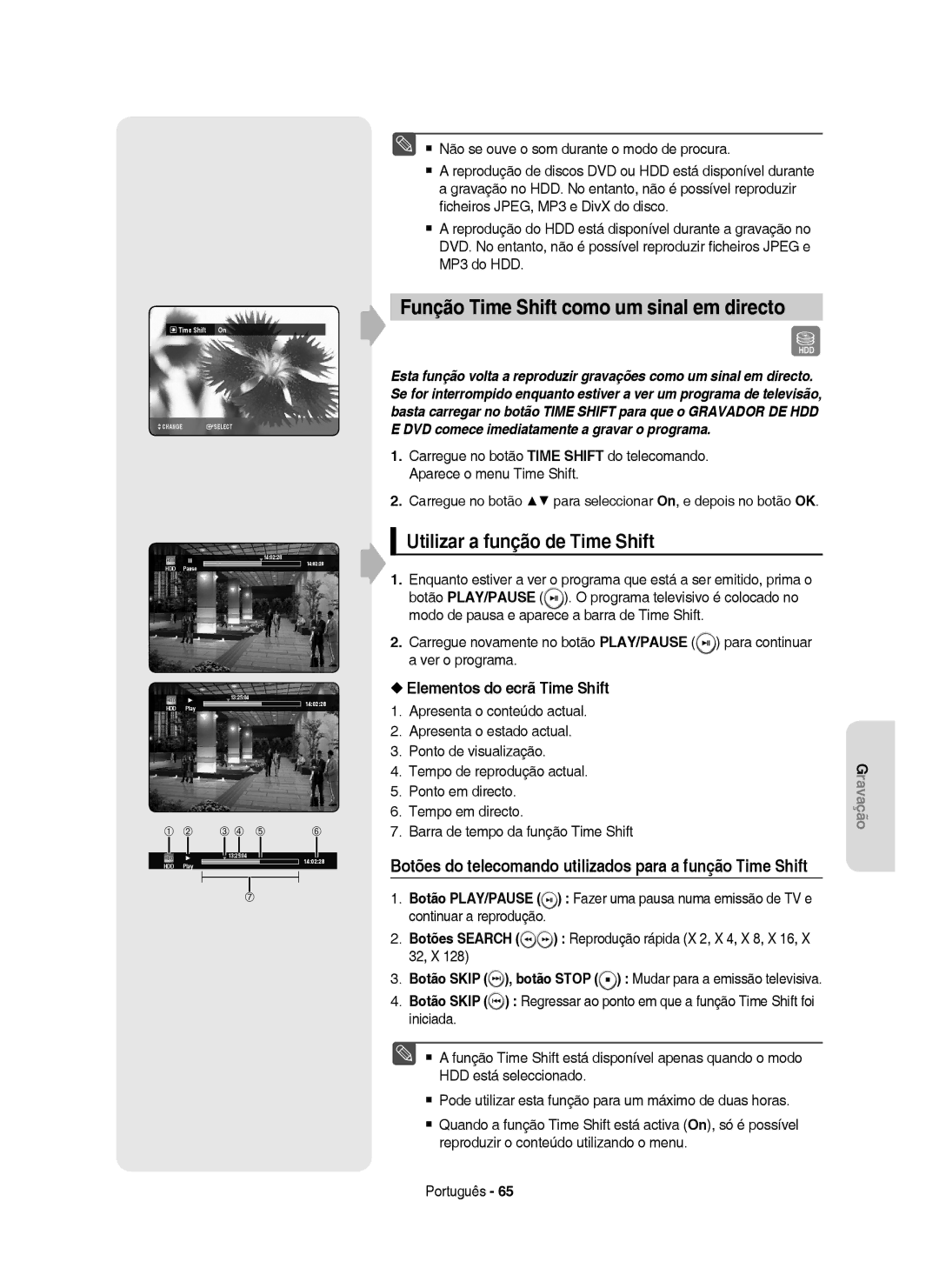 Samsung DVD-HR750/XEC manual Função Time Shift como um sinal em directo, Utilizar a função de Time Shift, Time Shift On 