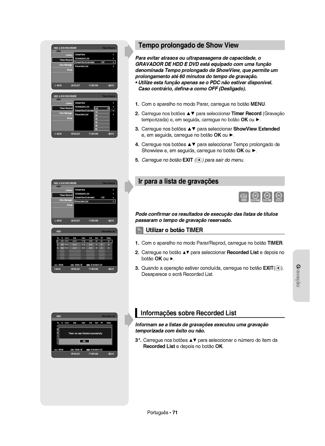 Samsung DVD-HR750/XEC manual Tempo prolongado de Show View, Ir para a lista de gravações, Informações sobre Recorded List 