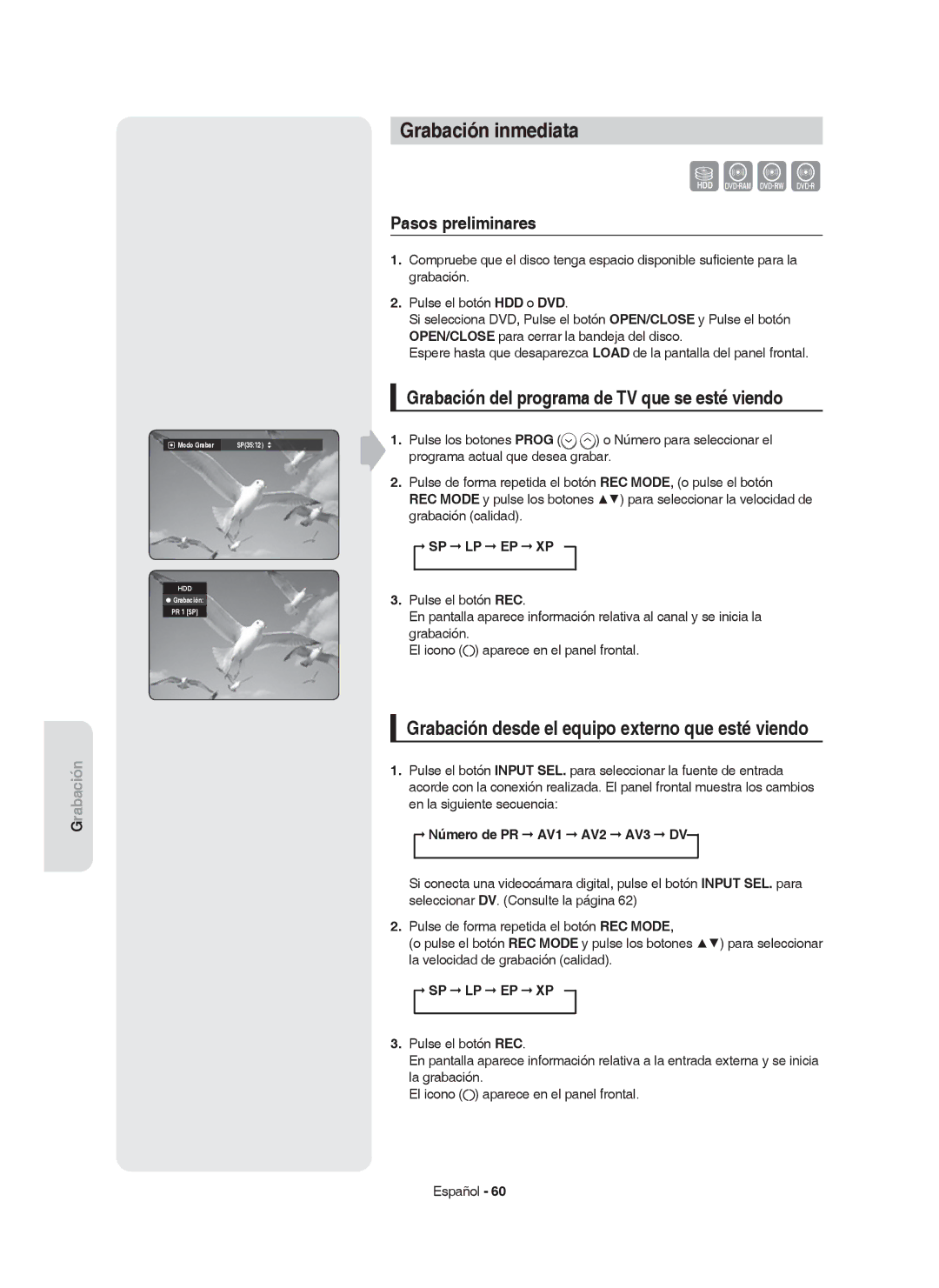 Samsung DVD-HR750/EUR, DVD-HR749/XEC Grabación inmediata, Grabación del programa de TV que se esté viendo, Sp Lp Ep Xp 