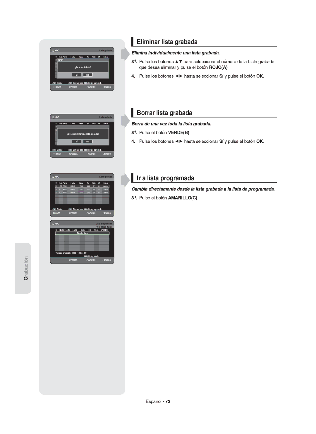 Samsung DVD-HR750/EUR, DVD-HR749/XEC manual Eliminar lista grabada, Borrar lista grabada, Ir a lista programada, ¿Desea 