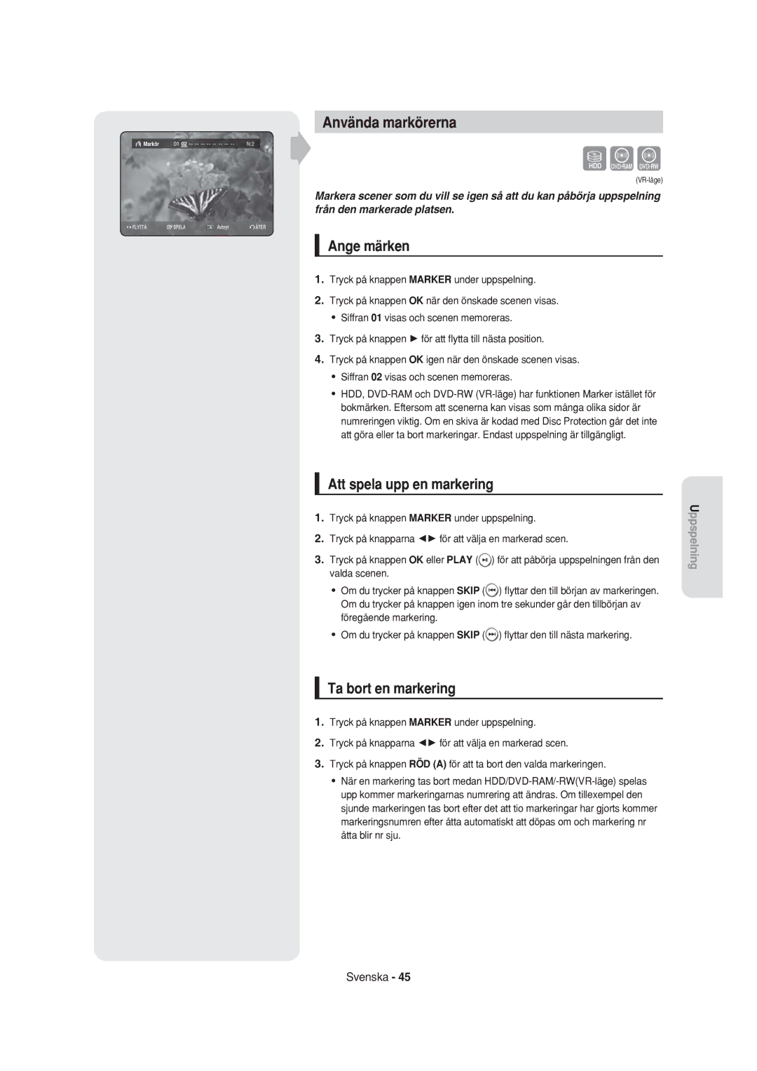 Samsung DVD-HR750/XEE manual Använda markörerna, Ange märken, Att spela upp en markering, Ta bort en markering 