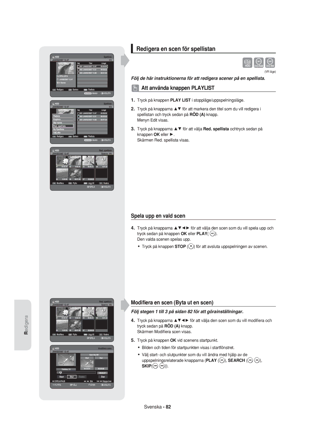 Samsung DVD-HR750/XEE manual Redigera en scen för spellistan, Att använda knappen Playlist, Spela upp en vald scen 