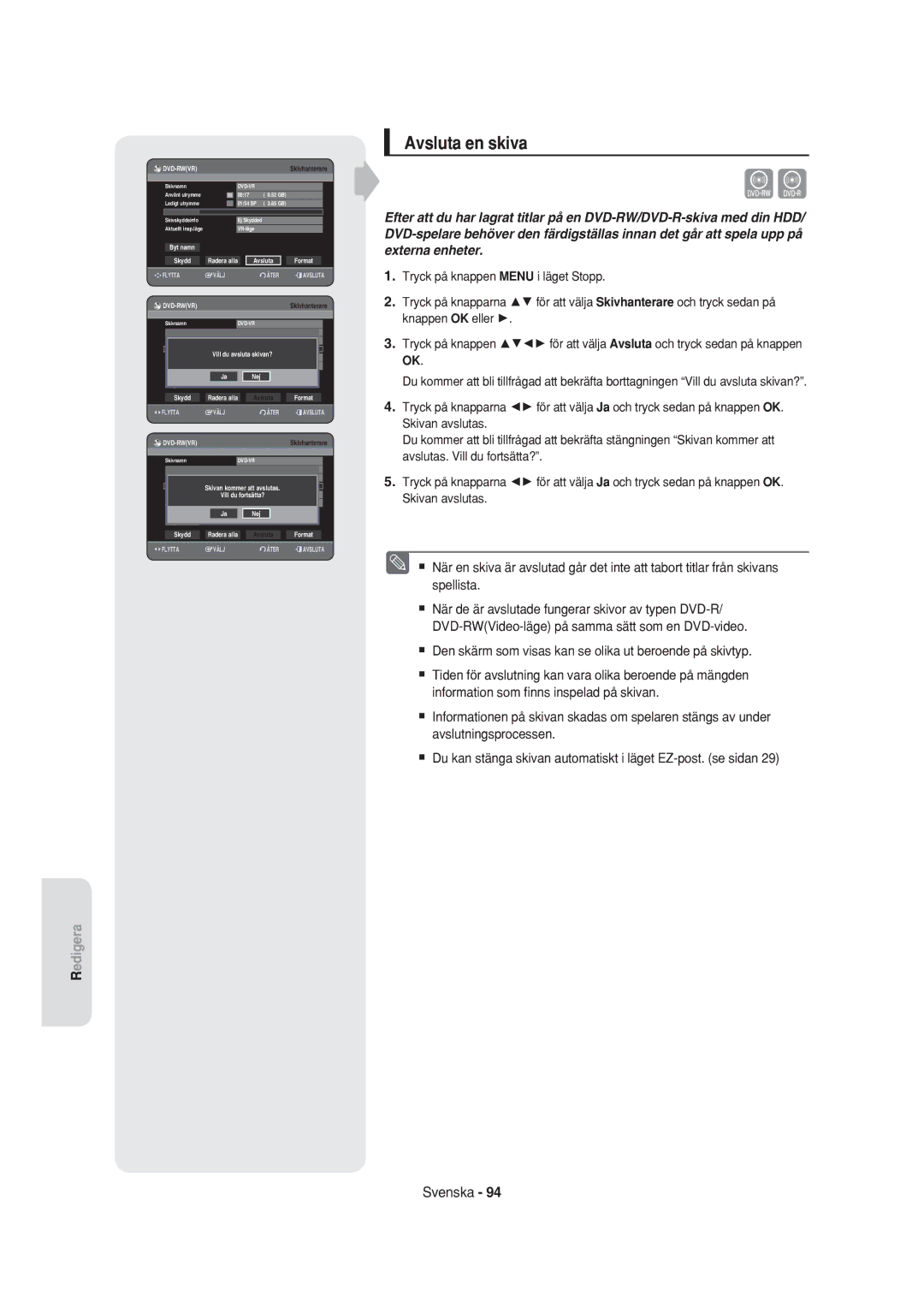 Samsung DVD-HR750/XEE manual Avsluta en skiva,  Den skärm som visas kan se olika ut beroende på skivtyp 