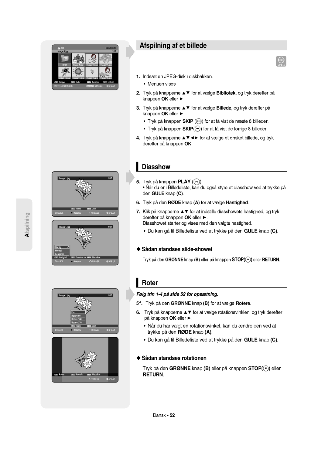 Samsung DVD-HR750/XEE Afspilning af et billede, Diasshow, Roter, Sådan standses slide-showet, Sådan standses rotationen 