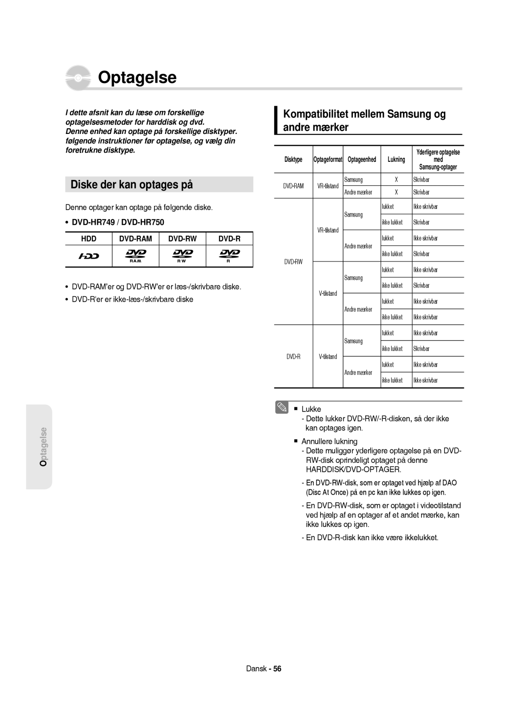 Samsung DVD-HR750/XEE manual Diske der kan optages på, Kompatibilitet mellem Samsung og andre mærker, Harddisk/Dvd-Optager 