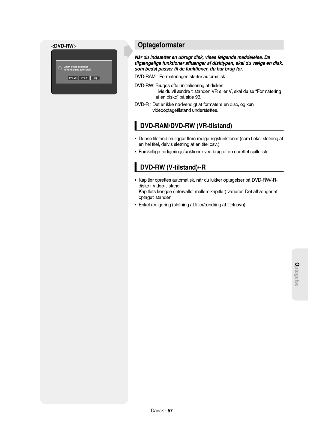 Samsung DVD-HR750/XEE manual Optageformater, DVD-RAM/DVD-RW VR-tilstand, DVD-RW V-tilstand/-R, DVD-VR DVD-V Nej 