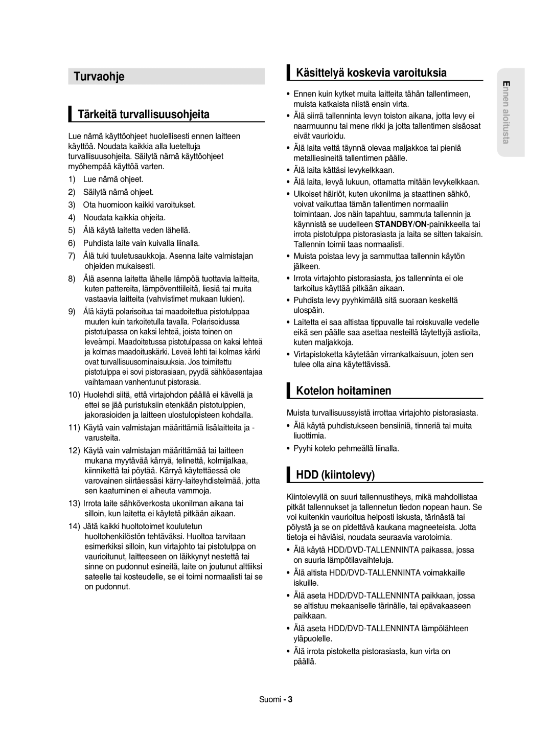 Samsung DVD-HR750/XEE manual Turvaohje, Tärkeitä turvallisuusohjeita, Käsittelyä koskevia varoituksia, Kotelon hoitaminen 