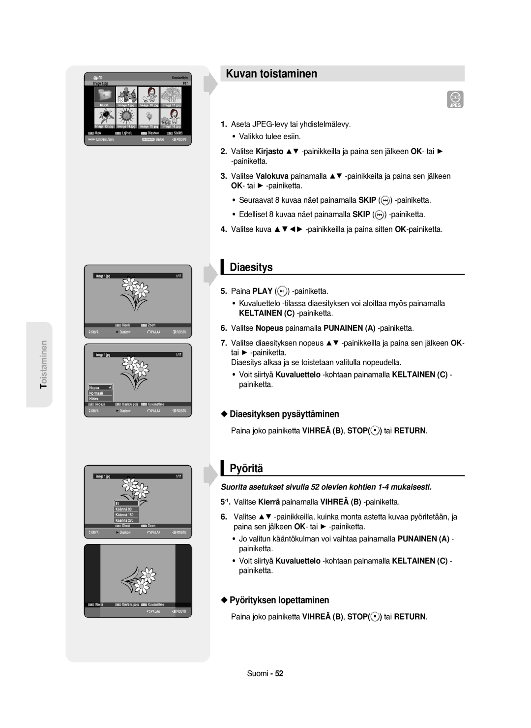 Samsung DVD-HR750/XEE manual Kuvan toistaminen, Diaesitys, Pyöritä, Diaesityksen pysäyttäminen, Pyörityksen lopettaminen 