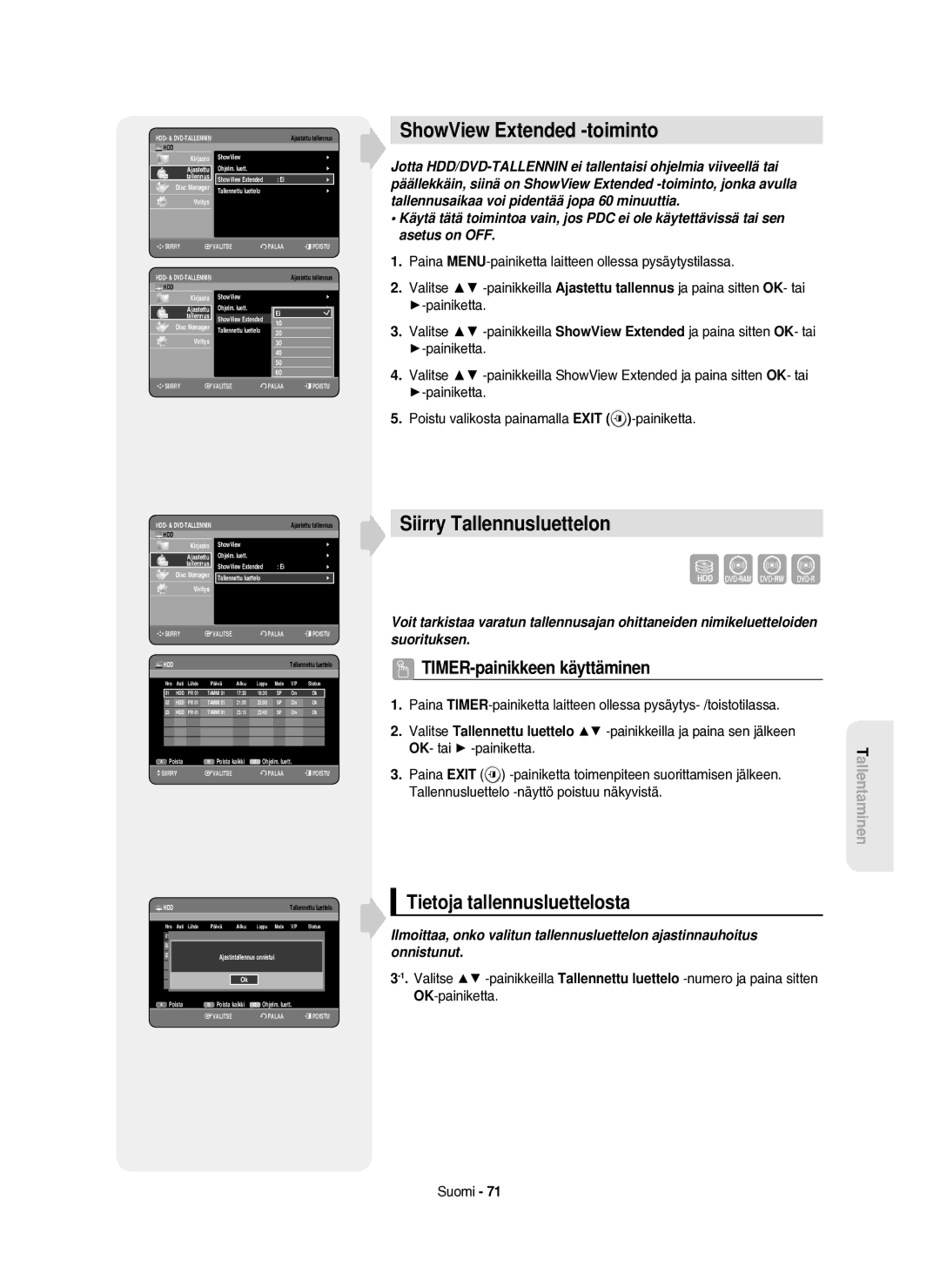 Samsung DVD-HR750/XEE manual ShowView Extended -toiminto, Siirry Tallennusluettelon, Tietoja tallennusluettelosta 