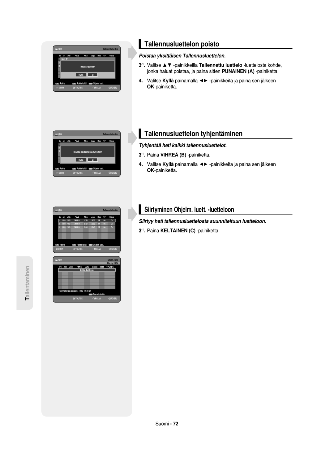 Samsung DVD-HR750/XEE Tallennusluettelon poisto, Tallennusluettelon tyhjentäminen, Siirtyminen Ohjelm. luett. -luetteloon 