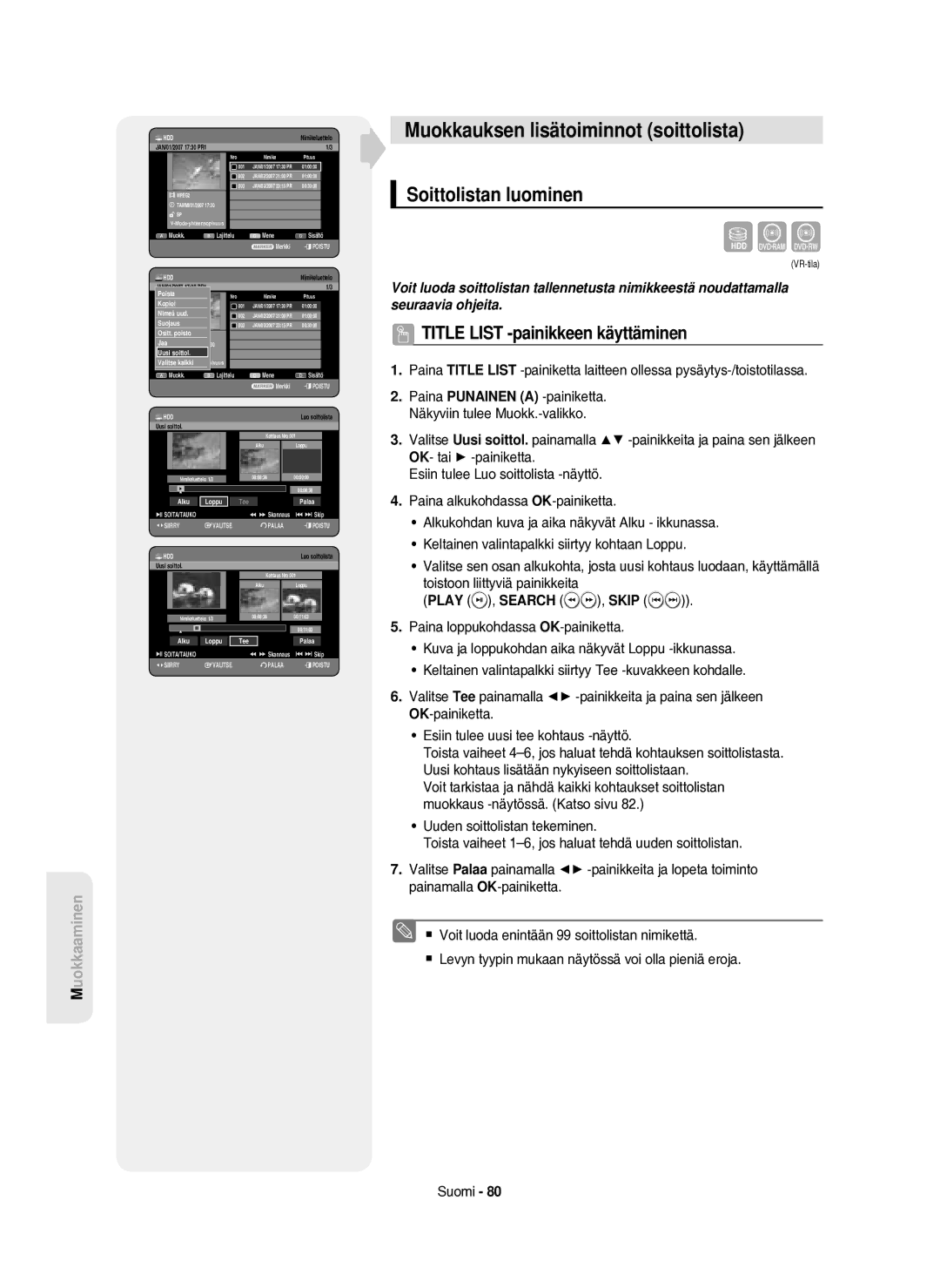 Samsung DVD-HR750/XEE manual Muokkauksen lisätoiminnot soittolista, Soittolistan luominen, Play , Search , Skip 