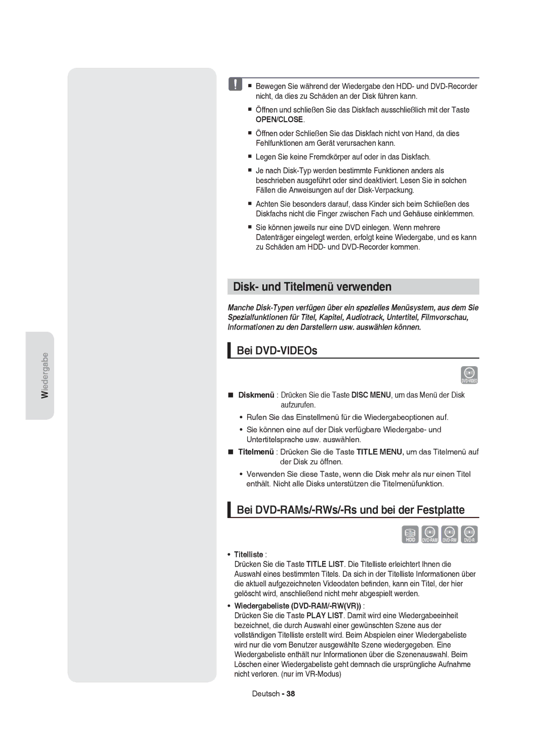 Samsung DVD-HR750/AUS manual Disk- und Titelmenü verwenden, Bei DVD-VIDEOs, Bei DVD-RAMs/-RWs/-Rs und bei der Festplatte 