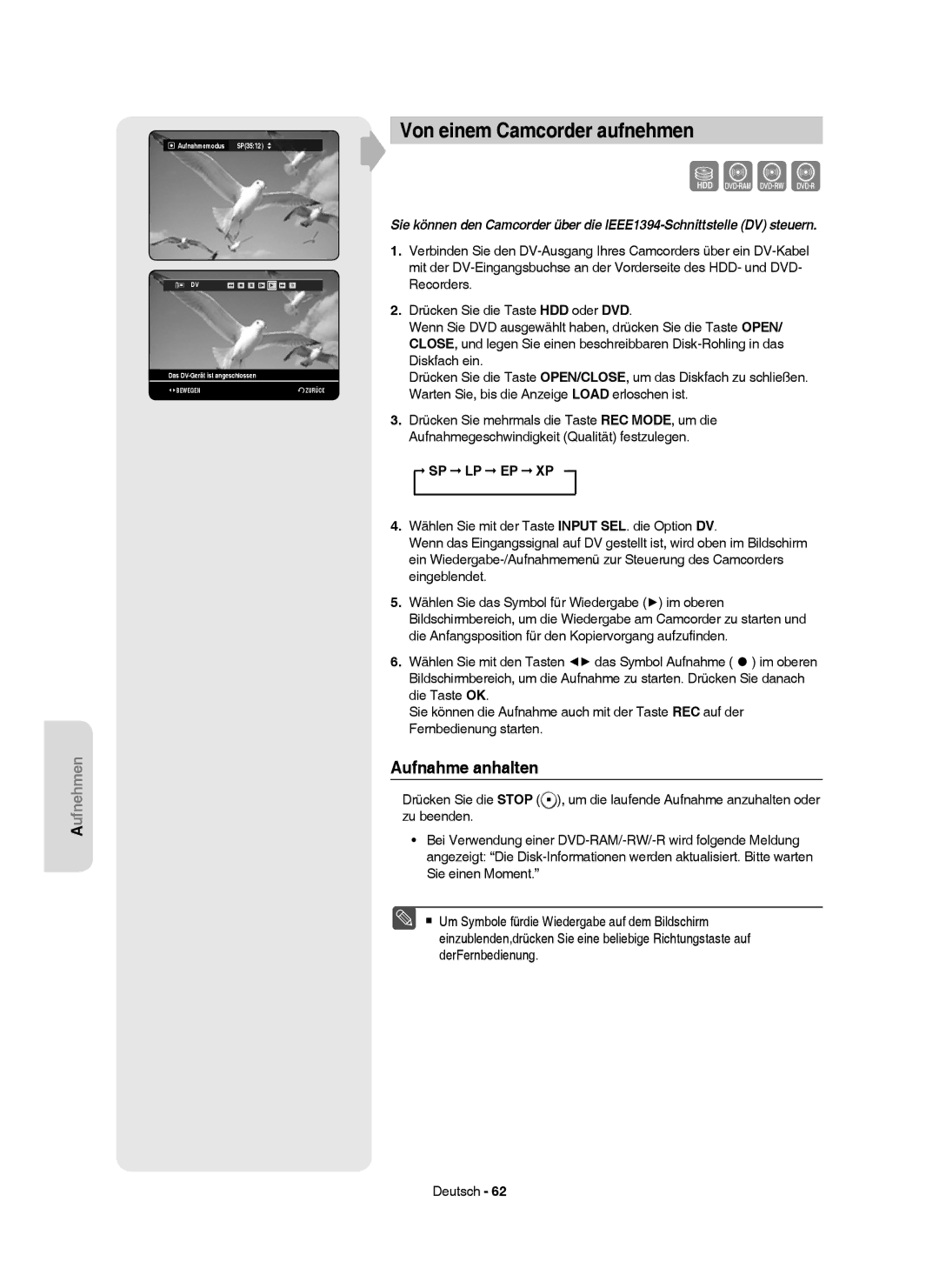 Samsung DVD-HR750/AUS, DVD-HR750/XEG Von einem Camcorder aufnehmen, Aufnahmemodus SP3512 Das DV-Gerät ist angeschlossen 