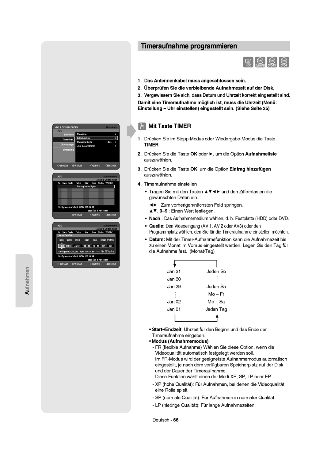 Samsung DVD-HR750/AUS, DVD-HR750/XEG, DVD-HR750/XEB manual Timeraufnahme programmieren, Mit Taste Timer, Modus Aufnahmemodus 