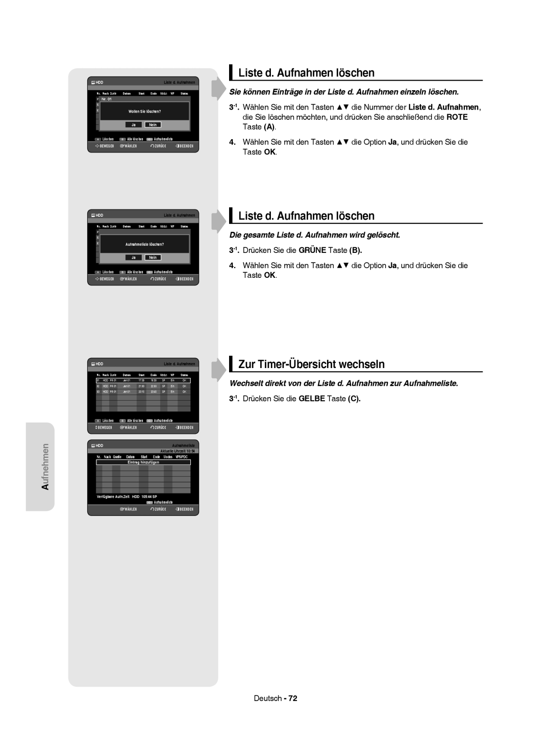 Samsung DVD-HR750/XEG Liste d. Aufnahmen löschen, Zur Timer-Übersicht wechseln, Drücken Sie die Gelbe Taste C Deutsch 