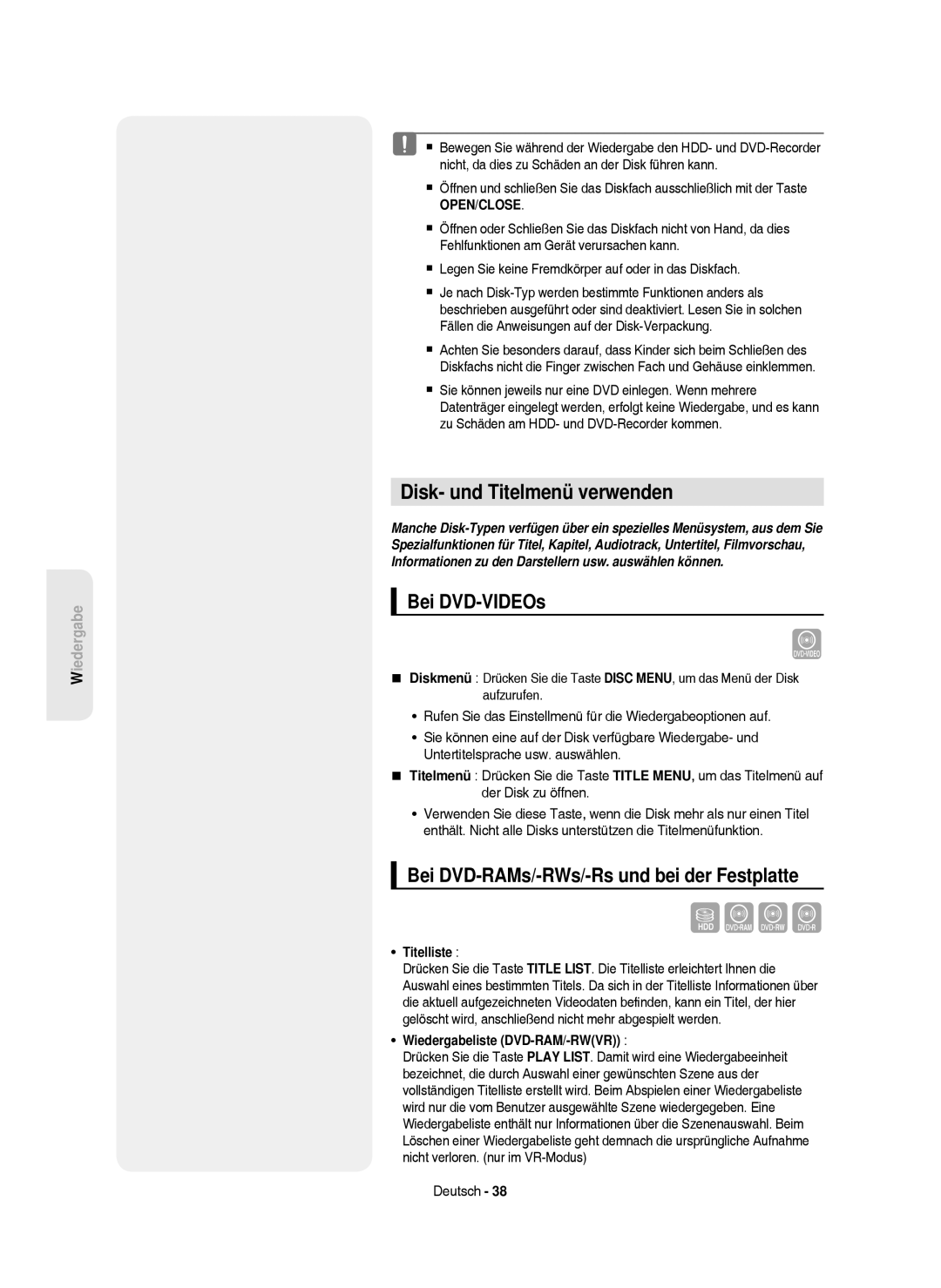 Samsung DVD-HR750/AUS manual Disk- und Titelmenü verwenden, Bei DVD-VIDEOs, Bei DVD-RAMs/-RWs/-Rs und bei der Festplatte 