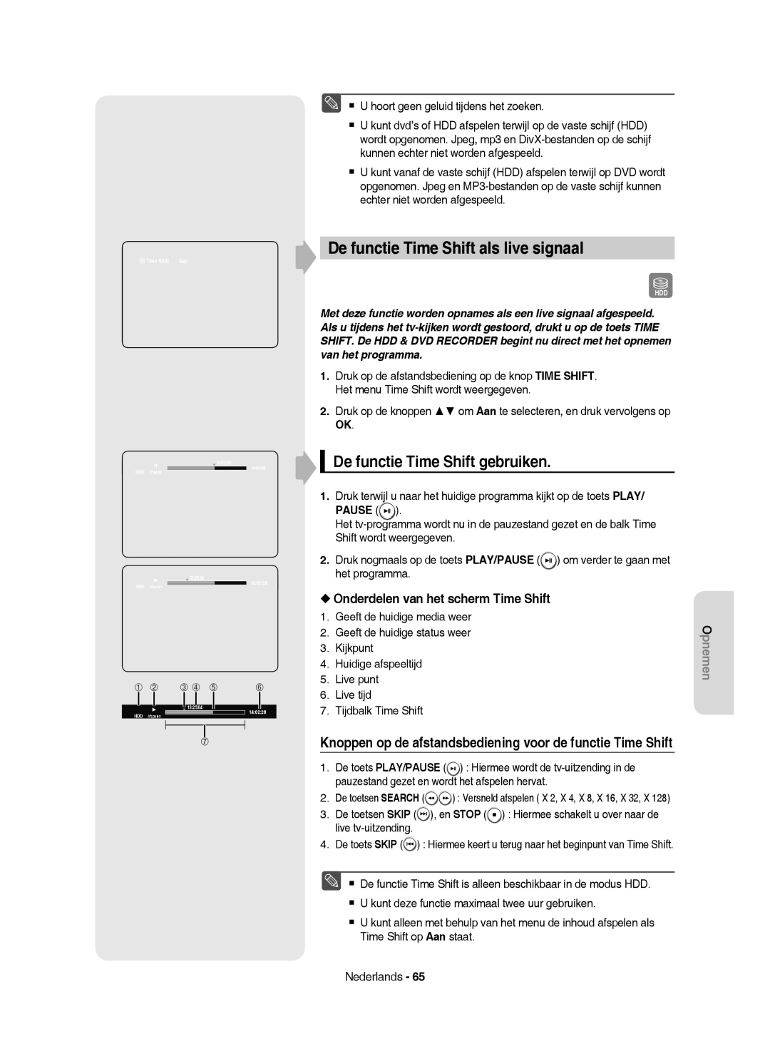 Samsung DVD-HR750/XEB, DVD-HR750/XEG manual De functie Time Shift als live signaal, De functie Time Shift gebruiken, Pause 