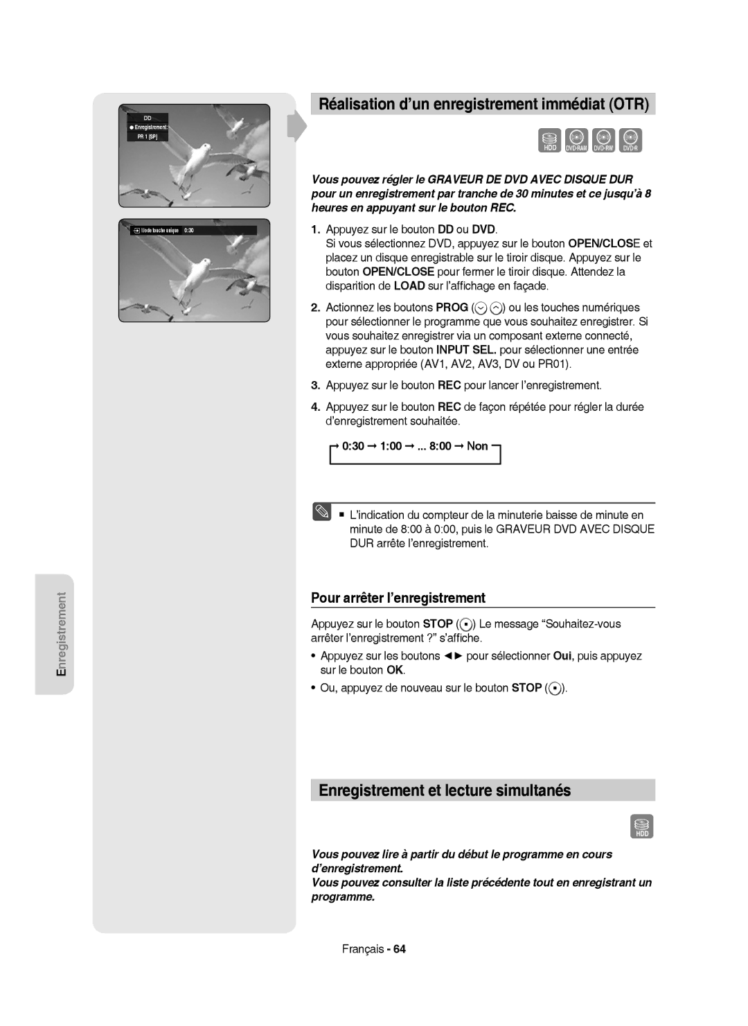 Samsung DVD-HR750/XEG Réalisation d’un enregistrement immédiat OTR, Enregistrement et lecture simultanés, 030 100 .. Non 