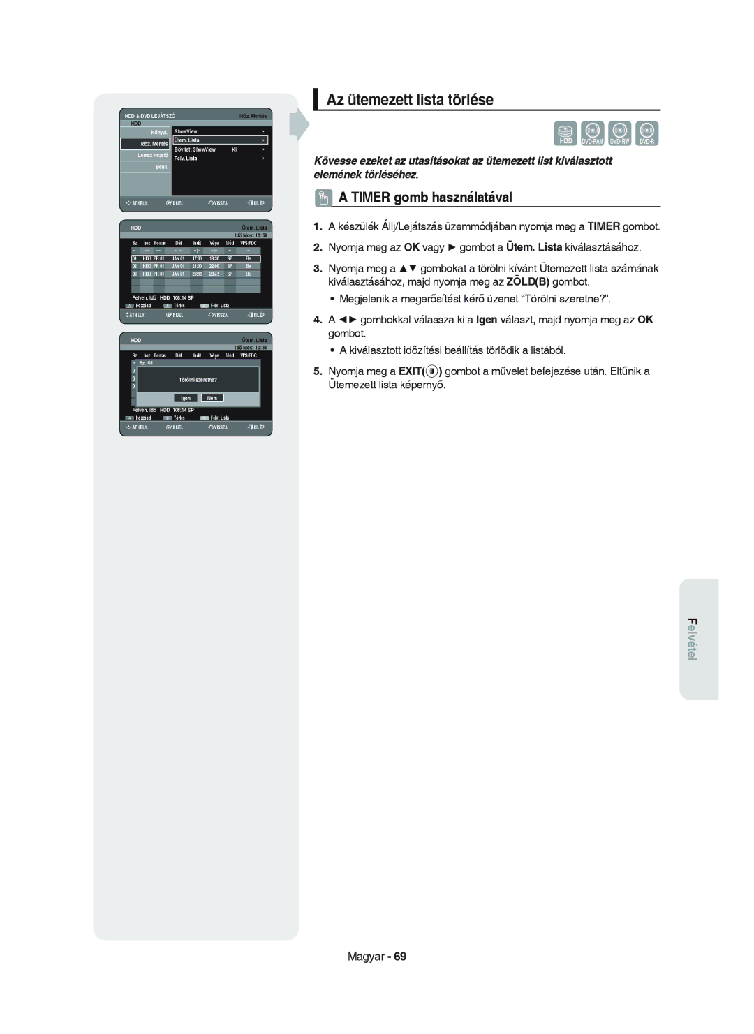 Samsung DVD-HR750/XEH manual Az ütemezett lista törlése, Nem 