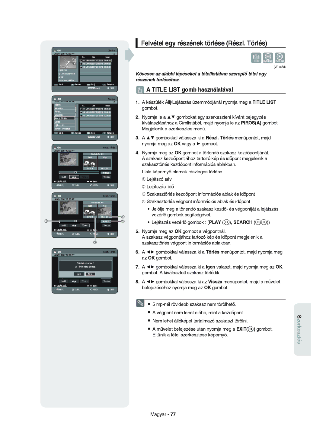 Samsung DVD-HR750/XEH manual Felvétel egy részének törlése Részl. Törlés, Indít Vége, Törlés Vissza, Szeretne?, Rész Elvész 