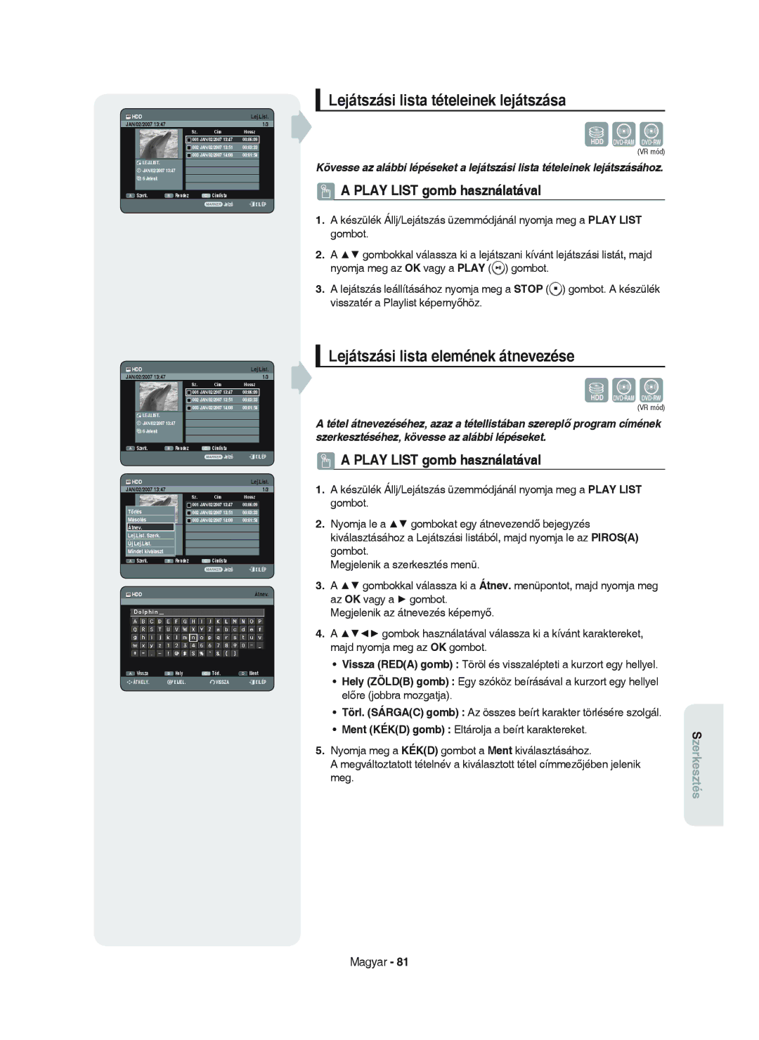 Samsung DVD-HR750/XEH manual Lejátszási lista tételeinek lejátszása, Lejátszási lista elemének átnevezése 