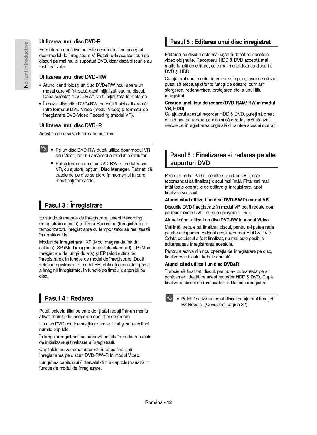 Samsung DVD-HR755/AUS, DVD-HR753/EUR manual Pasul 3 Înregistrare, Pasul 4 Redarea, Pasul 5 Editarea unui disc înregistrat 