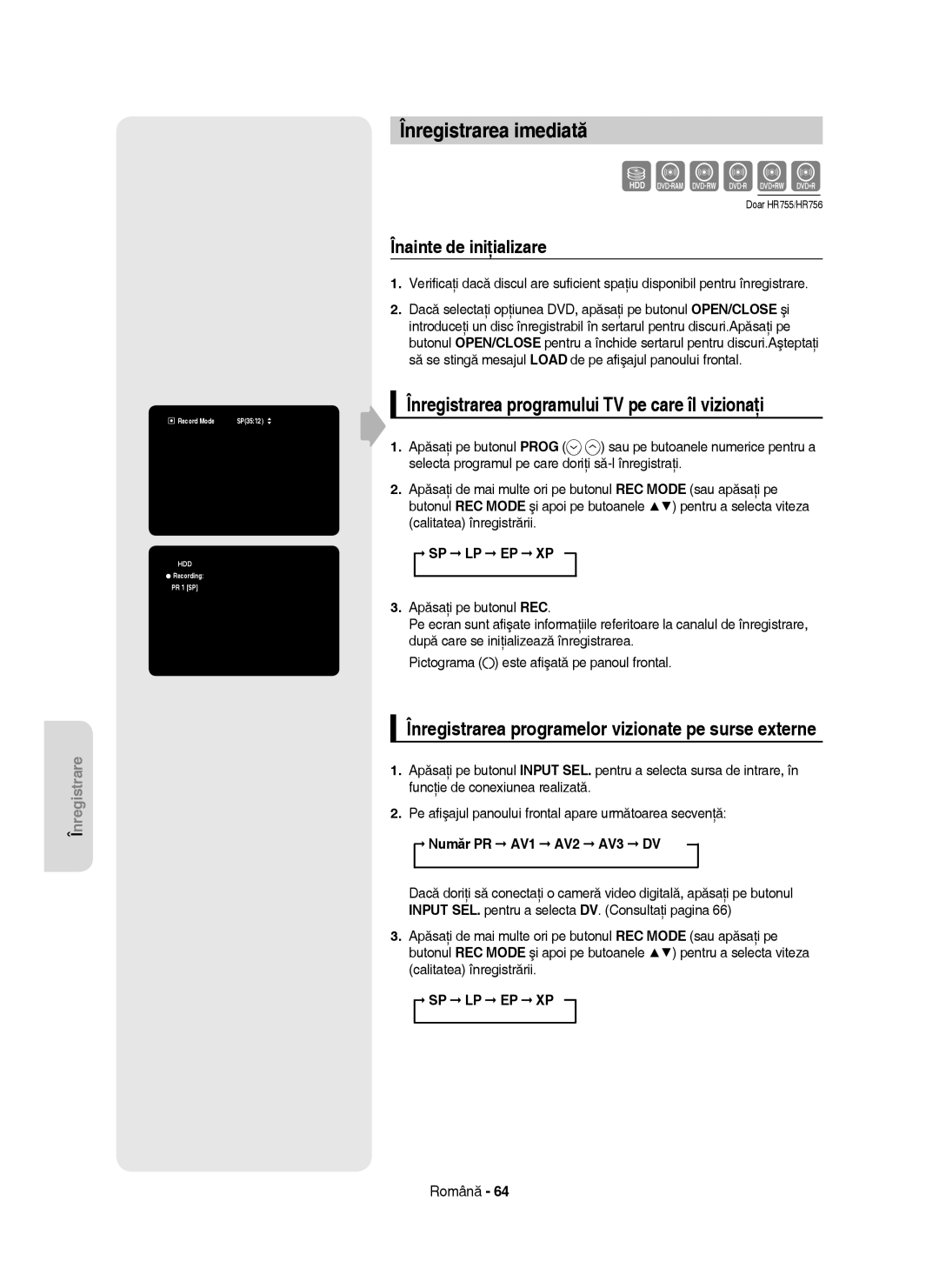 Samsung DVD-HR753/EUR Înregistrarea imediată, Înregistrarea programului TV pe care îl vizionaţi, Înainte de iniţializare 