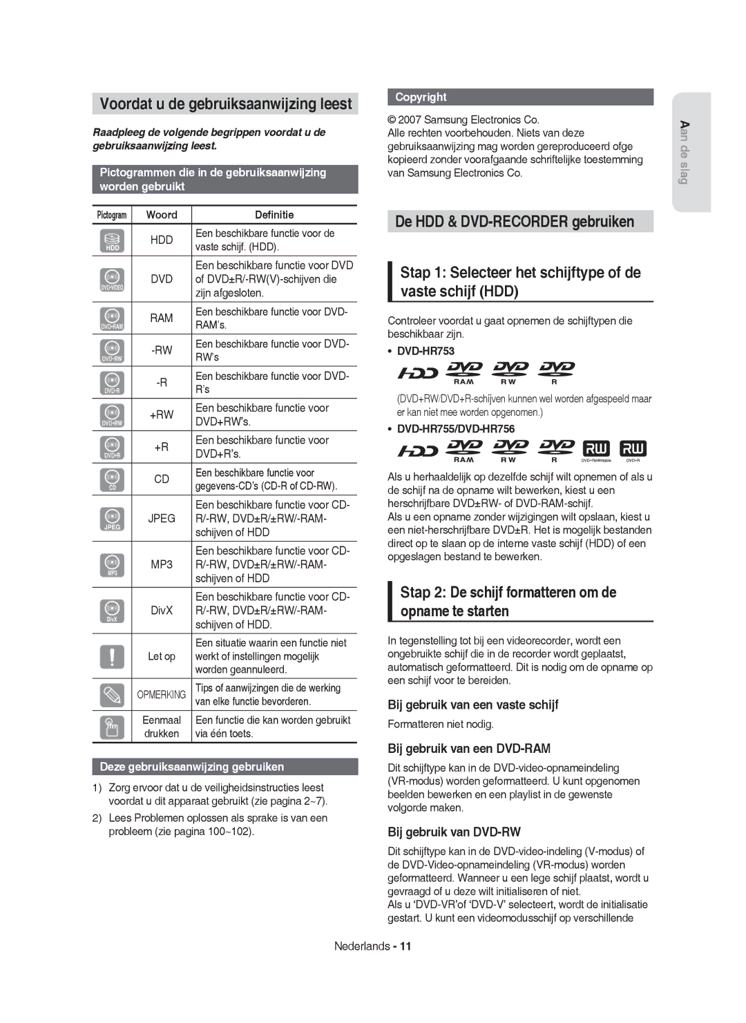 Samsung DVD-HR753/XEC manual Voordat u de gebruiksaanwijzing leest, Stap 1 Selecteer het schijftype of de vaste schijf HDD 