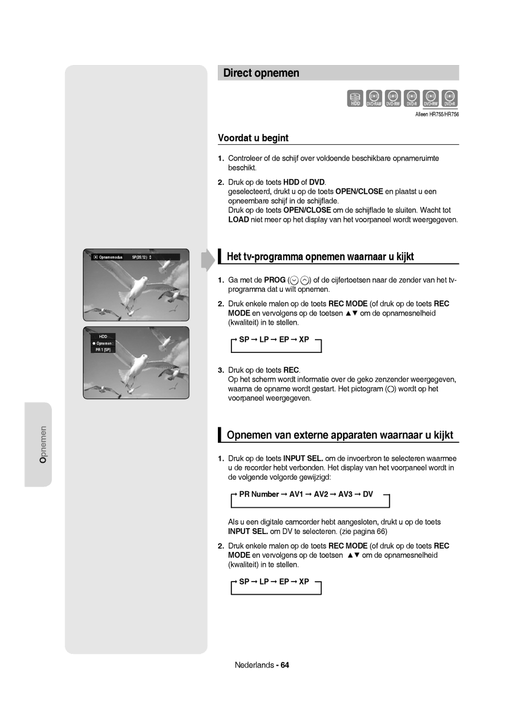 Samsung DVD-HR755/XEN, DVD-HR755/AUS manual Direct opnemen, Het tv-programma opnemen waarnaar u kijkt, Voordat u begint 