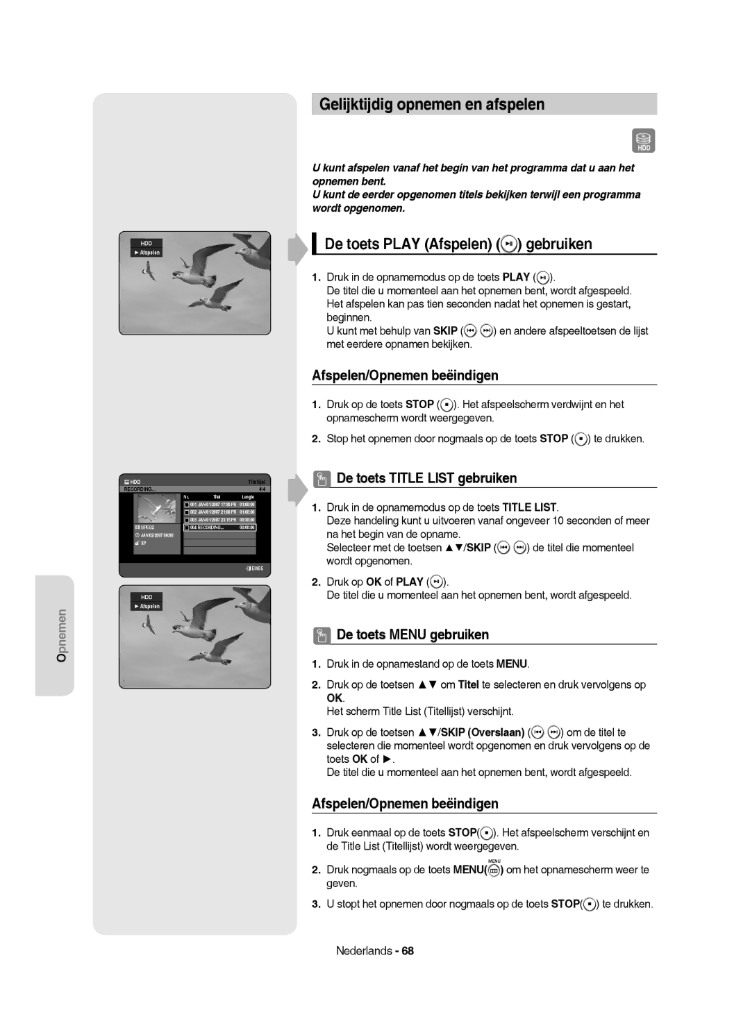 Samsung DVD-HR753/XET manual Gelijktijdig opnemen en afspelen, Afspelen/Opnemen beëindigen, De toets Title List gebruiken 